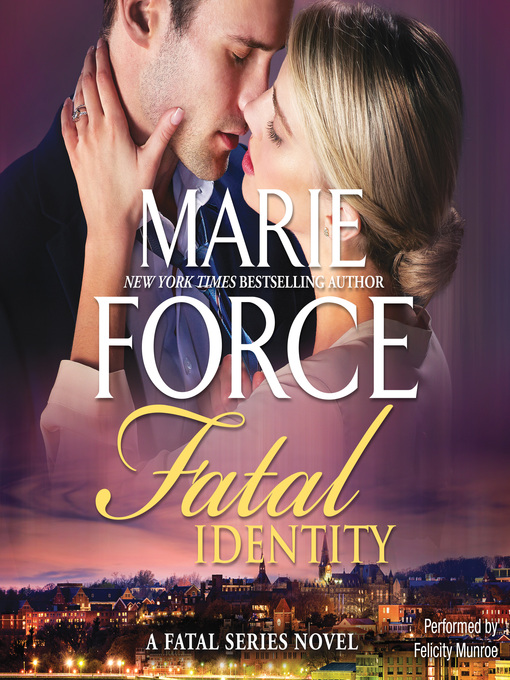 Title details for Fatal Identity by Marie Force - Available